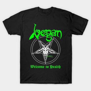 Vegan - Welcome to health T-Shirt